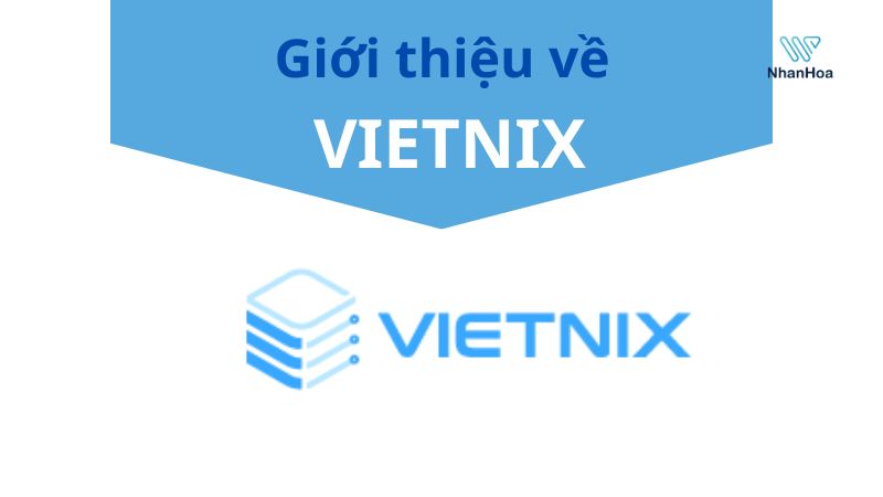 Giới thiệu về VIETNIX