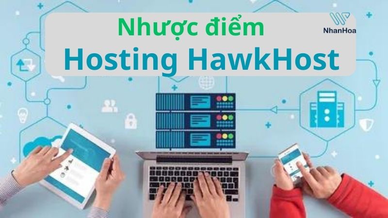 Nhược điểm hosting HawkHost